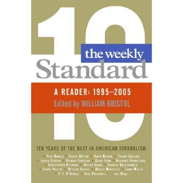 Weekly Standard: A Reader: 1995-2005