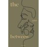 The Quiet Between