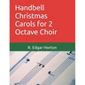 Handbell Christmas Carols for 2 Octave Choir