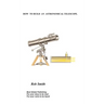 How to Build an Astronomical Telescope