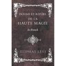Dogme et Rituel - De la Haute Magie - In French