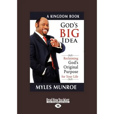 God's Big Idea: Reclaiming God's Original Purpose for Your Life