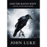 And the Raven Wept: A Novel of the Green River