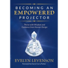 Becoming an Empowered Projector: Thrive with Wisdom and Guidance from Human Design