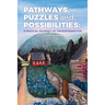 Pathways, Puzzles and Possibilities: A Magical Journey of Transformation