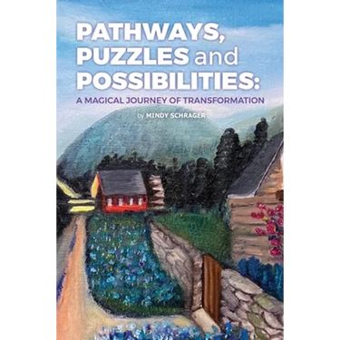 Pathways, Puzzles and Possibilities: A Magical Journey of Transformation