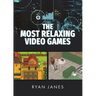 The Most Relaxing Video Games