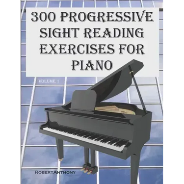 300 Progressive Sight Reading Exercises for Piano