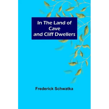 In the Land of Cave and Cliff Dwellers