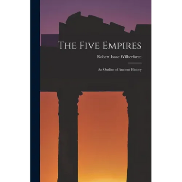 The Five Empires: an Outline of Ancient History