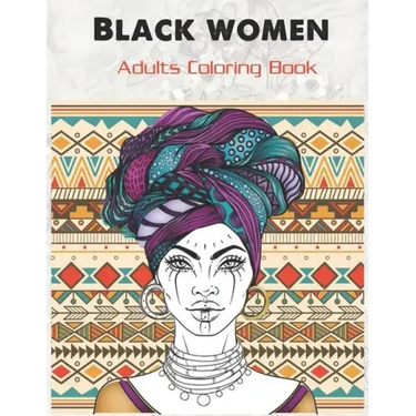 Black women Adults Coloring Book: Beauty queens gorgeous black women African american afro dreads for adults relaxation art large creativity grown ups