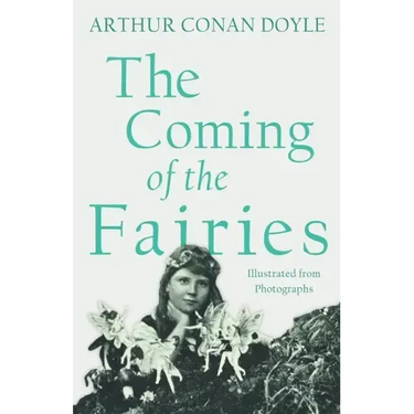 The Coming of the Fairies: Illustrated from Photographs