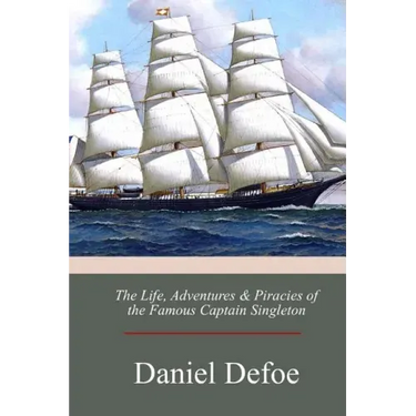 The Life, Adventures & Piracies of the Famous Captain Singleton