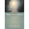 Mind What Matters: A Theology of Developing a Sound Mind