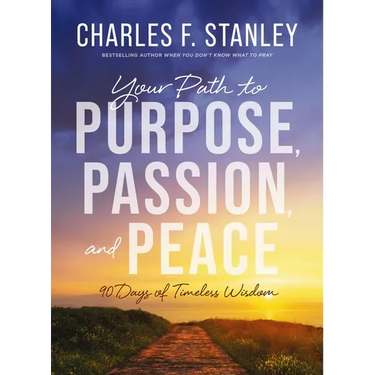 Your Path to Purpose, Passion, and Peace: 90 Days of Timeless Wisdom
