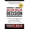 The Million Dollar Decision: Get Out of the Rigged Game of Investing and Add a Million to Your Net Worth