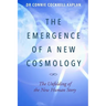 The Emergence of a New Cosmology: The Unfolding of The New Human Story