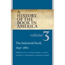 A History of the Book in America: Volume 3: The Industrial Book, 1840-1880