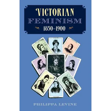 Victorian Feminism, 1850-1900