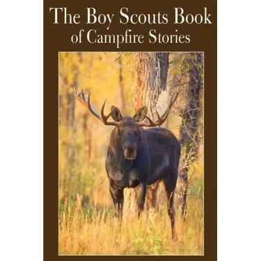 The Boy Scouts Book of Campfire Stories