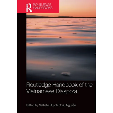 Routledge Handbook of the Vietnamese Diaspora