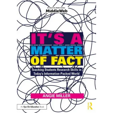 It's a Matter of Fact: Teaching Students Research Skills in Today's Information-Packed World