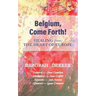 Belgium, Come Forth! Healing (from) the Heart of Europe