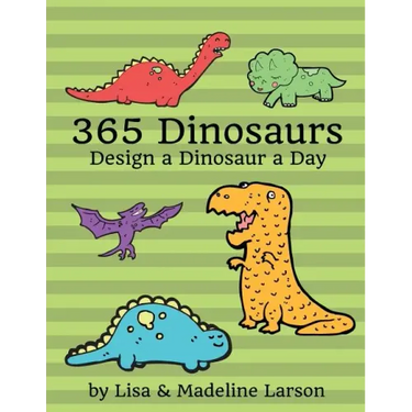 365 Dinosaurs: Design a Dinosaur a Day