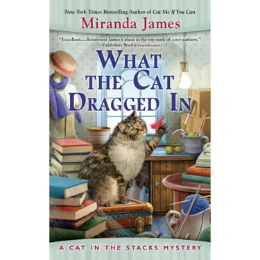 What the Cat Dragged in