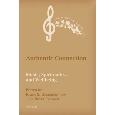 Authentic Connection: Music, Spirituality, and Wellbeing