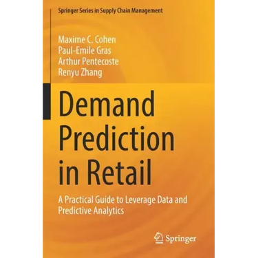 Demand Prediction in Retail: A Practical Guide to Leverage Data and Predictive Analytics