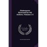 Shakespeare Illustrated by Old Authors, Volumes 1-2