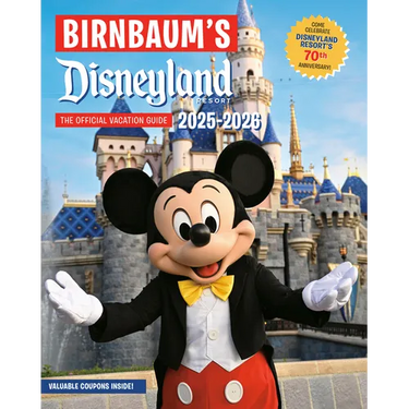 Birnbaum's 2025'2026 Disneyland Resort: The Official Vacation Guide