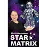 Star Matrix: Discover the true TREASURES & RICHES of YOUR LIFE!