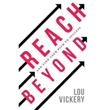 Reach Beyond: And Find Your Path to Success