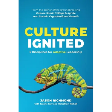 Culture Ignited: 5 Disciplines for Adaptive Leadership