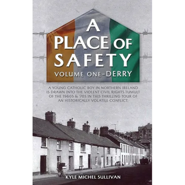 A Place of Safety (vol. one) Derry