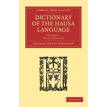 Dictionary of the Hausa Language - Volume 1
