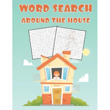 Word Search Around The House: Fun and Educational Word Search Puzzle Books Activity Pad, Search & Find, Word Puzzles for Kids and Adults