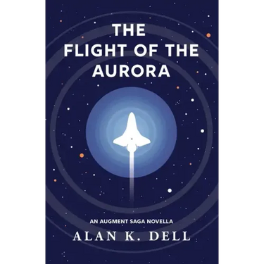 The Flight of the Aurora: An Augment Saga Novella