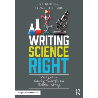 Writing Science Right: Strategies for Teaching Scientific and Technical Writing