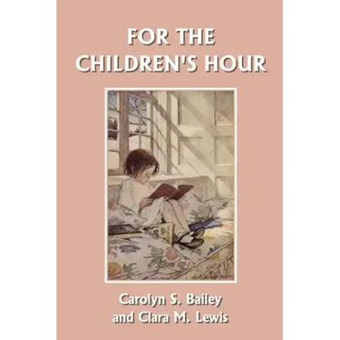 For the Children's Hour (Yesterday's Classics)