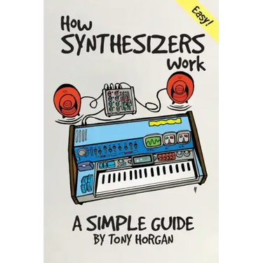 How Synthesizers Work: A Simple Guide
