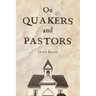 On Quakers and Pastors