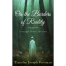 on the borders of reality