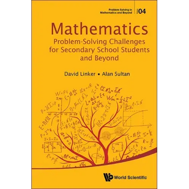 Mathematics Problem-Solving Challenges for Secondary School Students and Beyond
