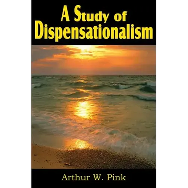 A Study of Dispensationalism