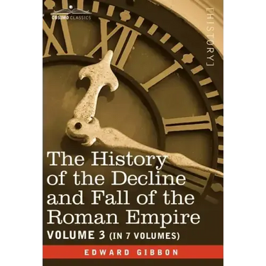 The History of the Decline and Fall of the Roman Empire, Vol. III