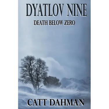 Dyatlov Nine: Death Below Zero