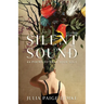 Silent Sound: 44 Poems to Hear Your Soul